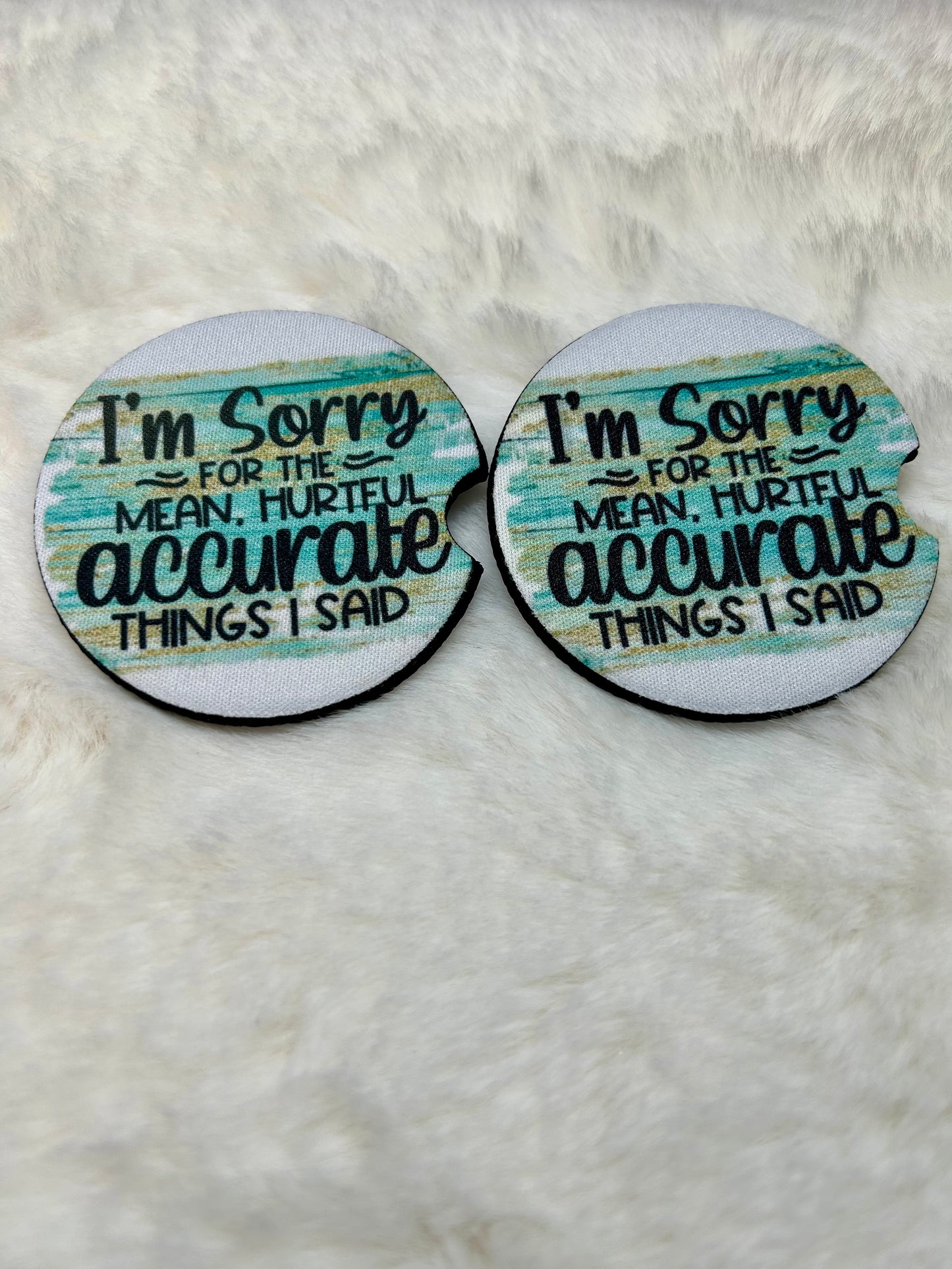 Sorry Mean, Accurate Coaster