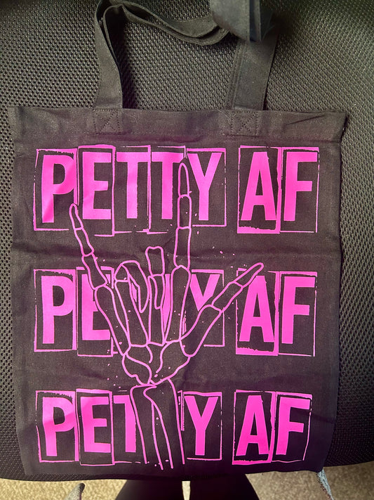 Petty AF Small Tote Bag